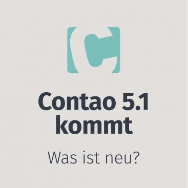 Contao 5.1 kommt! Was ist neu?